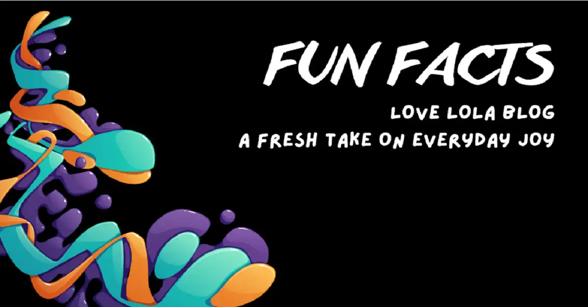 fun facts lovelolablog